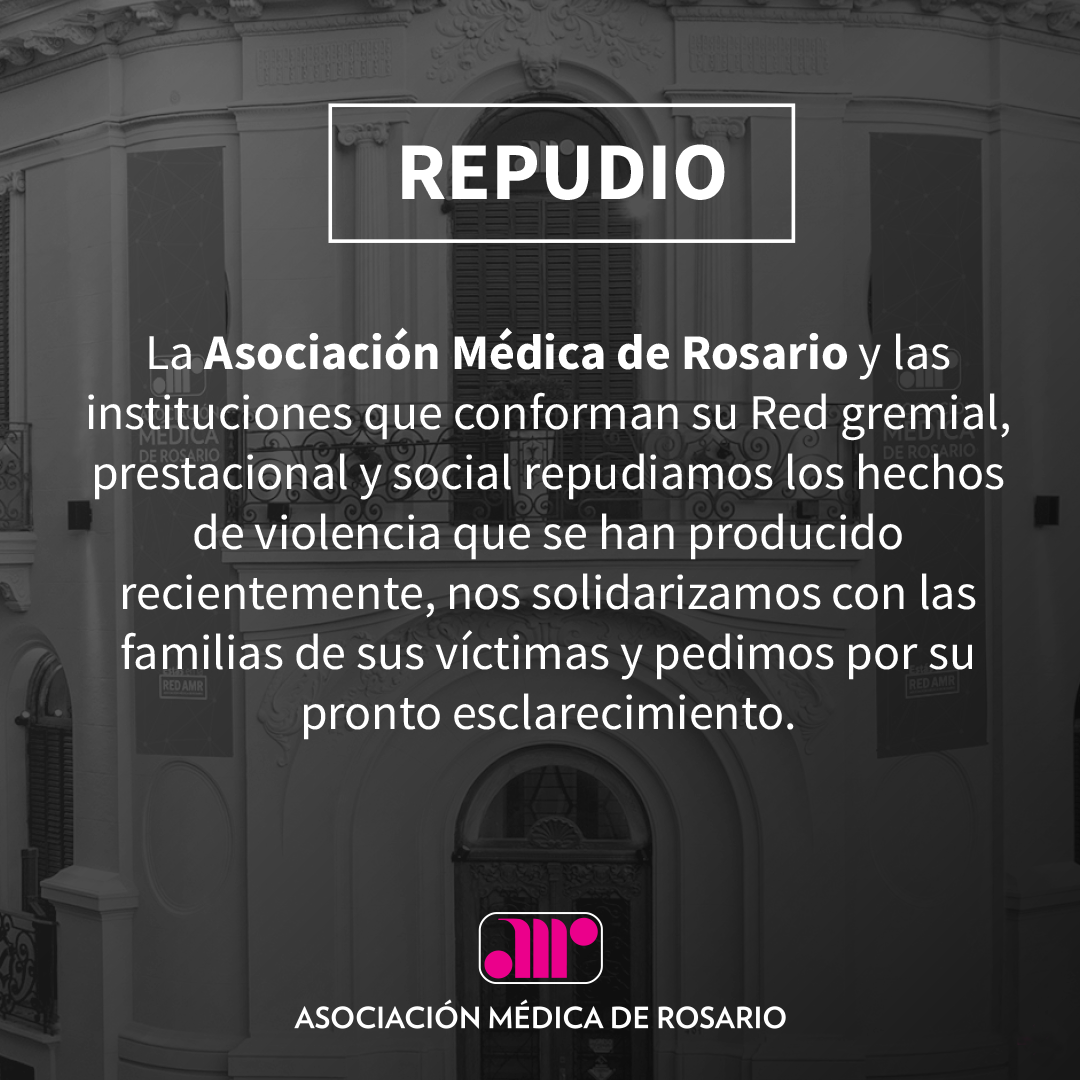 Repudio a los hechos de violencia – Asociación Médica de Rosario